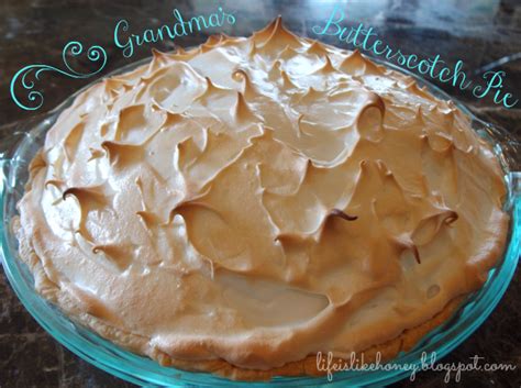 life-is-like-honey-grandmas-butterscotch-pie-blogger image