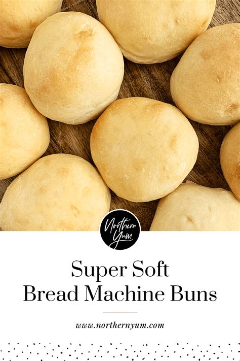 how-to-make-the-best-bread-machine-buns-northern-yum image