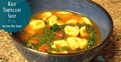 kale-tortellini-soup-can-cook-will-travel image