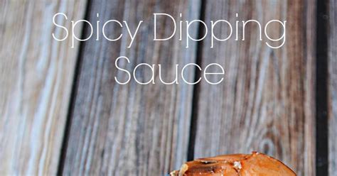10-best-hot-and-spicy-dipping-sauce-recipes-yummly image