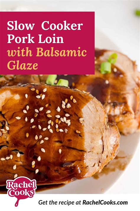 slow-cooker-pork-loin-with-balsamic-glaze-rachel image