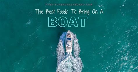 the-ultimate-list-of-food-for-boats-50-ideas-for image