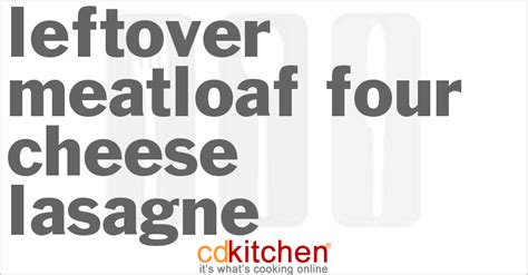 leftover-meatloaf-four-cheese-lasagne image