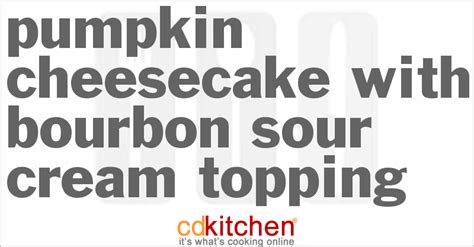 pumpkin-cheesecake-with-bourbon-sour-cream image