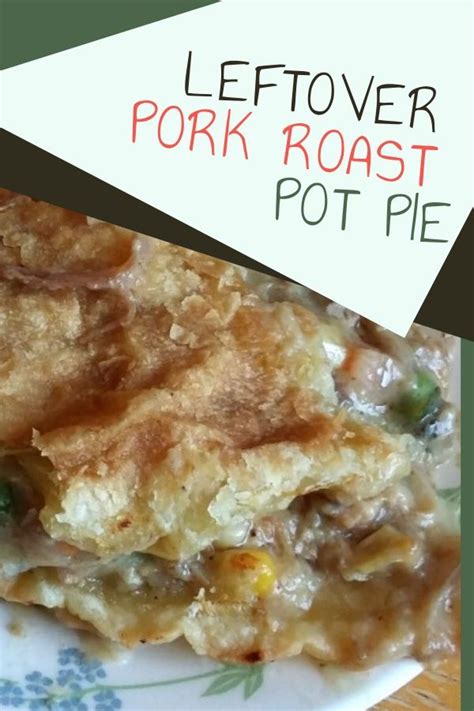 leftover-pork-roast-pot-pie-little-sprouts-learning image