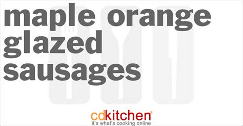 maple-orange-glazed-sausages-recipe-cdkitchencom image