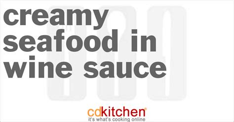 creamy-seafood-in-wine-sauce-recipe-cdkitchencom image