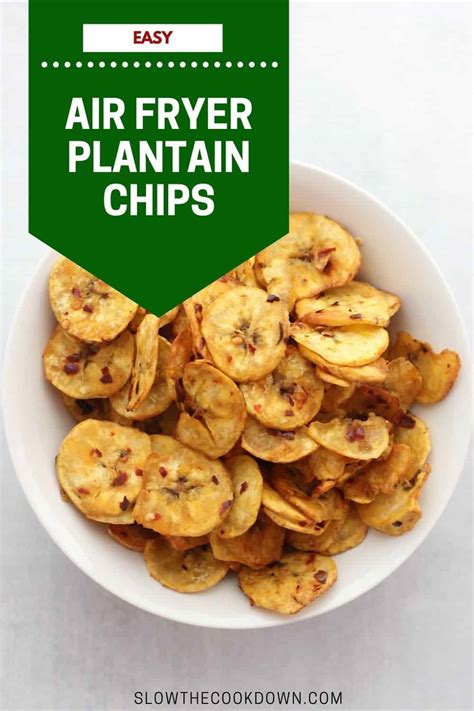 air-fryer-plantain-chips-spicy-slow-the-cook-down image