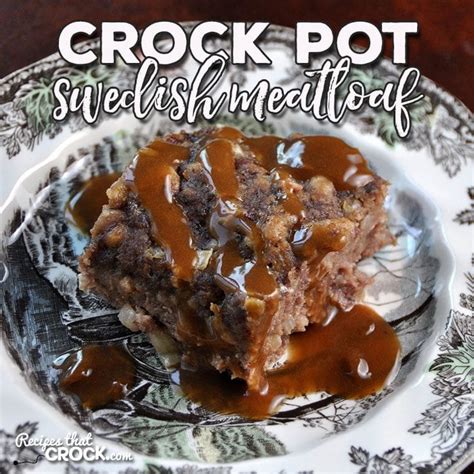 crock-pot-swedish-meatloaf-recipes-that-crock image