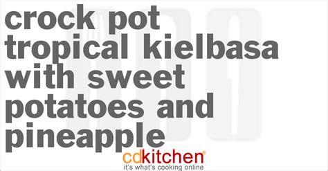 slow-cooker-tropical-kielbasa-with-sweet-potatoes-and image