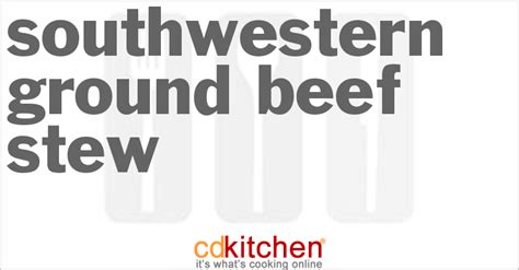 southwestern-ground-beef-stew-recipe-cdkitchencom image
