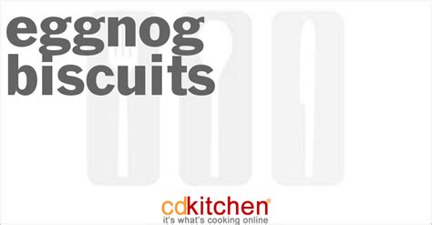 eggnog-biscuits-recipe-cdkitchencom image