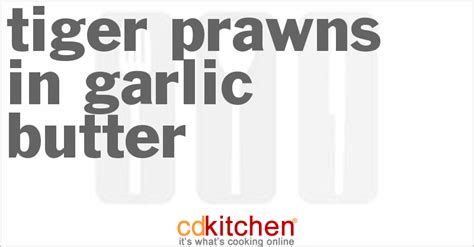 tiger-prawns-in-garlic-butter-recipe-cdkitchencom image