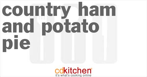 country-ham-and-potato-pie-recipe-cdkitchencom image