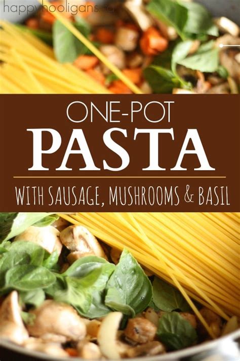 one-pot-pasta-with-sausage-mushrooms-and-basil image