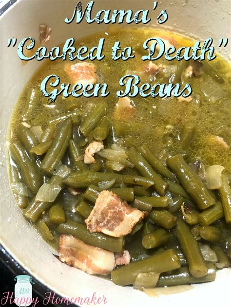mamas-cooked-to-death-green-beans-mrs-happy image