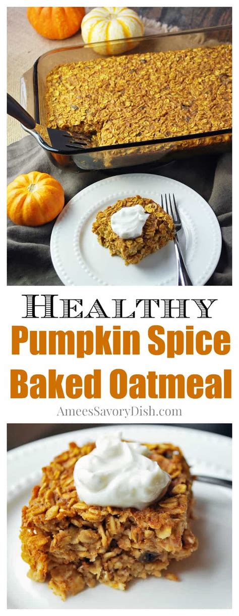 easy-pumpkin-pie-baked-oatmeal-amees-savory-dish image