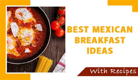 25-best-mexican-breakfast-ideas-with-recipes-for image