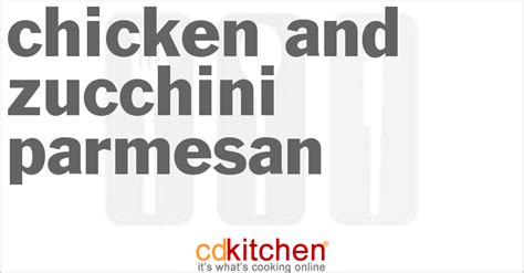 chicken-and-zucchini-parmesan-recipe-cdkitchencom image