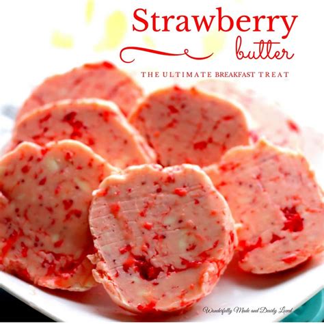 strawberry-butter-wonderfully-made-and-dearly-loved image