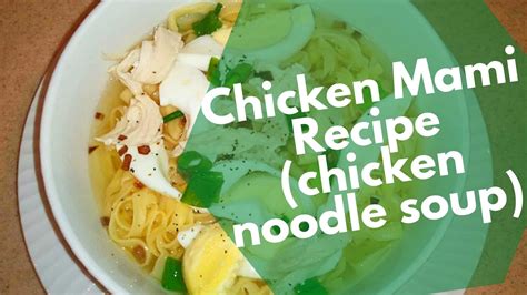 chicken-mami-recipe-chicken-noodle-soup-bite-my-bun image