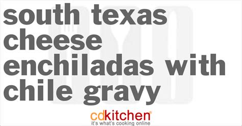 south-texas-cheese-enchiladas-with-chile-gravy-cdkitchen image
