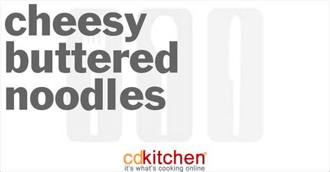 cheesy-buttered-noodles-recipe-cdkitchencom image
