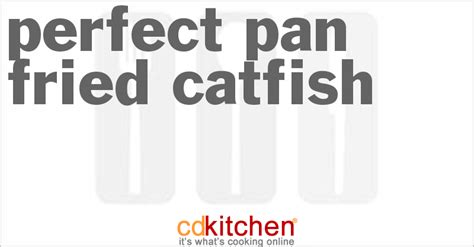 perfect-pan-fried-catfish-recipe-cdkitchencom image