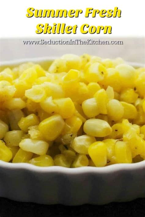 summer-fresh-skillet-corn-seduction-in-the-kitchen image