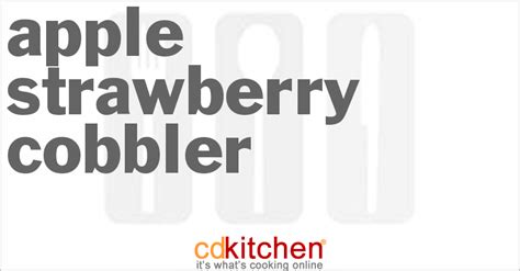 apple-strawberry-cobbler-recipe-cdkitchencom image