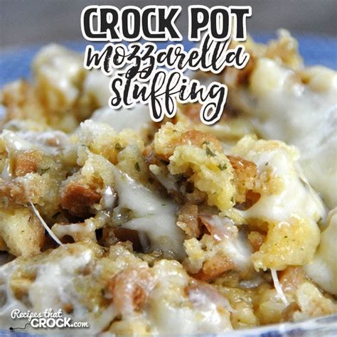 crock-pot-mozzarella-stuffing-recipes-that-crock image