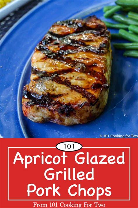 grilled-apricot-glazed-pork-chops-101-cooking-for-two image