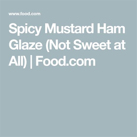 spicy-mustard-ham-glaze-not-sweet-at-all image