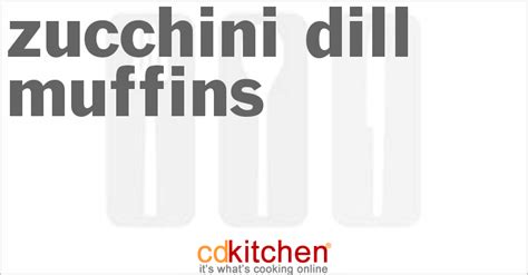 zucchini-dill-muffins-recipe-cdkitchencom image