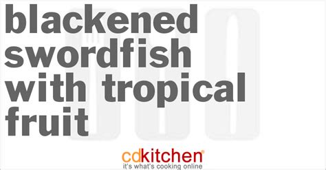 blackened-swordfish-with-tropical-fruit image