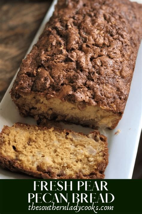 fresh-pear-pecan-bread-the-southern-lady-cooks image