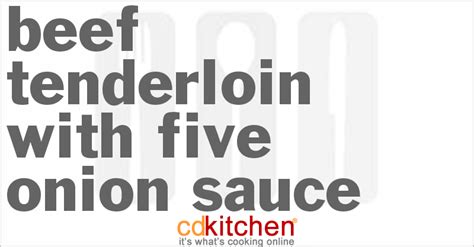 beef-tenderloin-with-five-onion-sauce image
