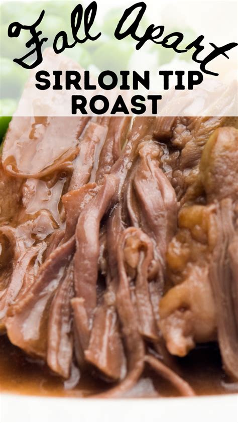 fall-apart-sirloin-tip-roast-recipe-the-best-dinner image