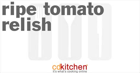 ripe-tomato-relish-recipe-cdkitchencom image