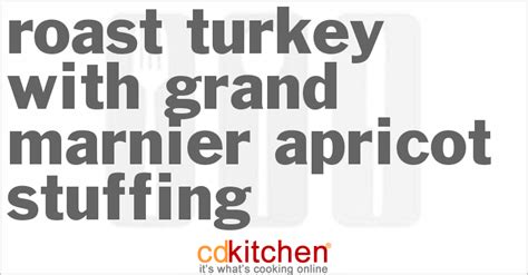 roast-turkey-with-grand-marnier-apricot-stuffing image