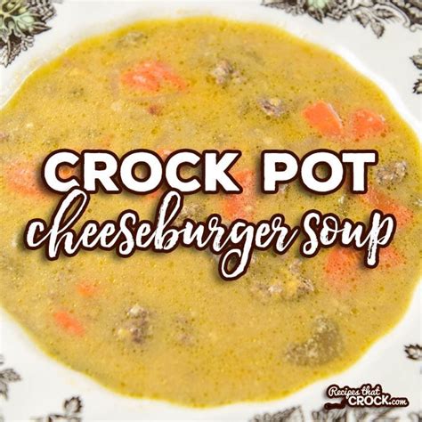 crock-pot-cheeseburger-soup-recipes-that-crock image