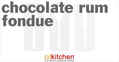 chocolate-rum-fondue-recipe-cdkitchencom image