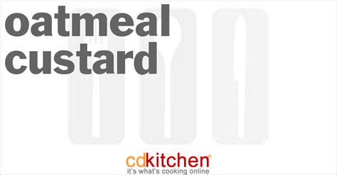oatmeal-custard-recipe-cdkitchencom image