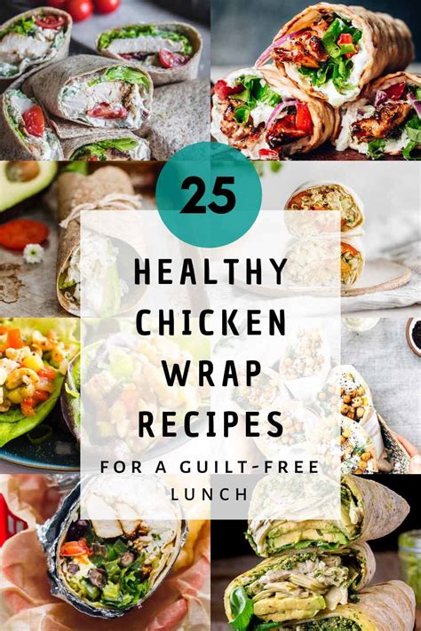 25-healthy-chicken-wrap-recipes-for-a-guilt-free image
