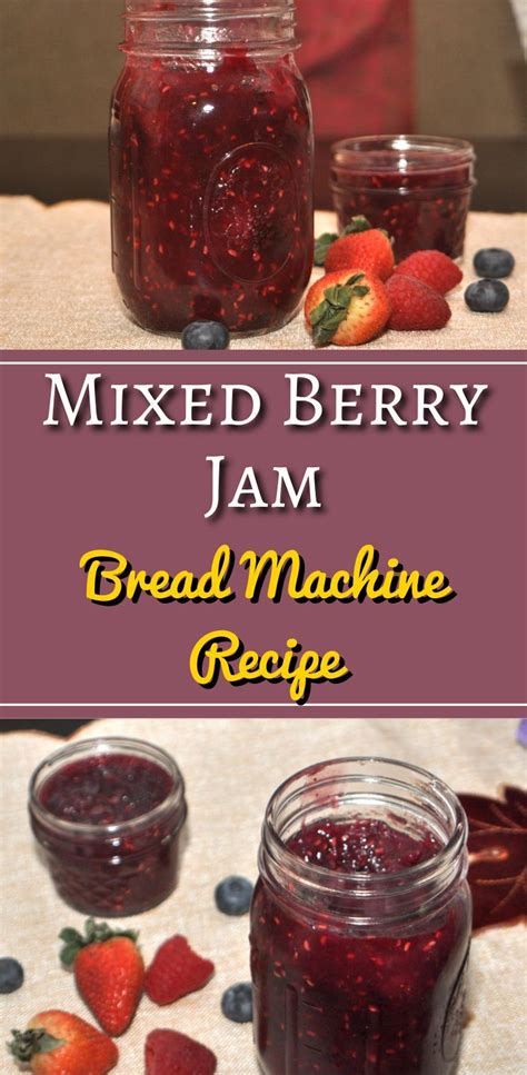 simple-mixed-berry-jam-in-bread-machine-culinary-shades image