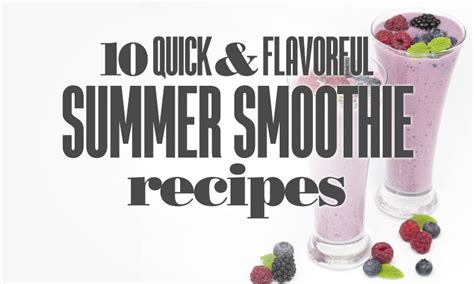 10-quick-and-flavorful-summer-smoothie image