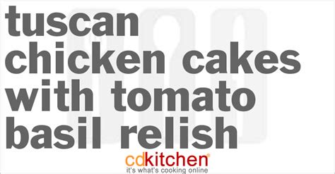tuscan-chicken-cakes-with-tomato-basil-relish-cdkitchen image