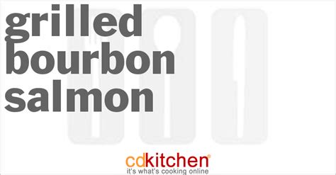 grilled-bourbon-salmon-recipe-cdkitchencom image