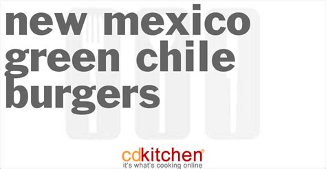 new-mexico-green-chile-burgers-recipe-cdkitchencom image
