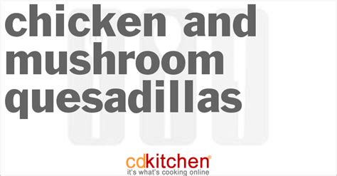 chicken-and-mushroom-quesadillas image